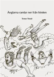 Änglarna ramlar ner från himlen