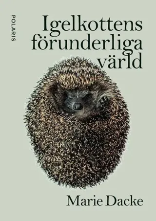 Igelkottens förunderliga värld