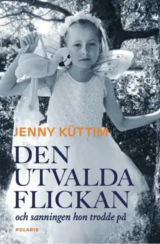 Den utvalda flickan : och sanningen hon trodde på