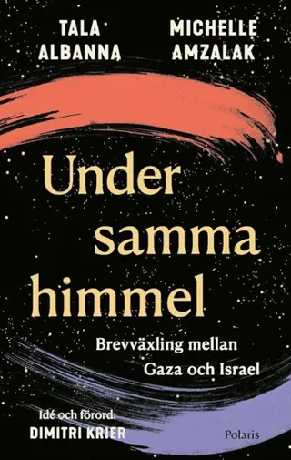 Under samma himmel : brevväxling mellan Gaza och Israel
