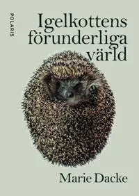 Igelkottens förunderliga värld