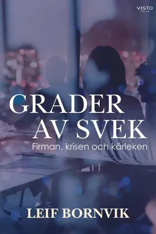 Grader av svek : firman, krisen och kärleken