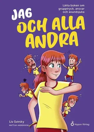 Jag och alla andra : lätta boken om grupptryck, ansvar och avundsjuka