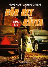 Gör det rätta!