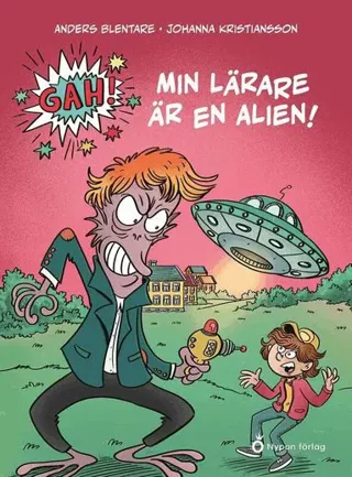 GAH! Min lärare är en alien