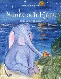 Snork och Fjant : Bästa vänner på äventyr