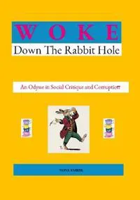 Woke : down the Rabbit Hole
