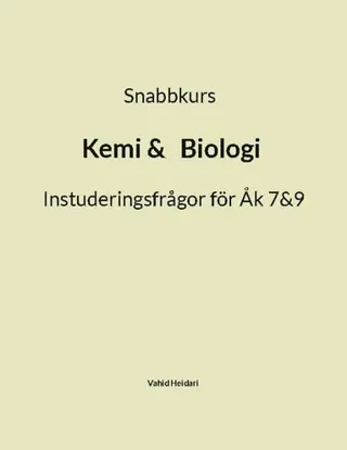Snabbkurs  Kemi & Biologi : instuderingsfrågor för Åk 7 & 9