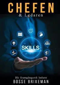 Chefen och Ledaren : Ny som chef och ledare