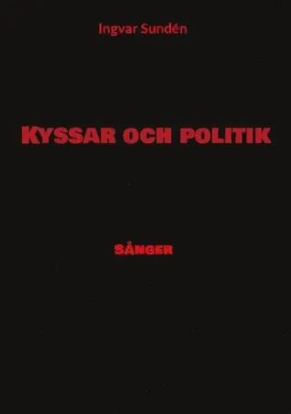 Kyssar och politik : sånger