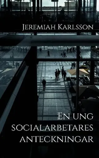 En ung socialarbetares anteckningar : noveller
