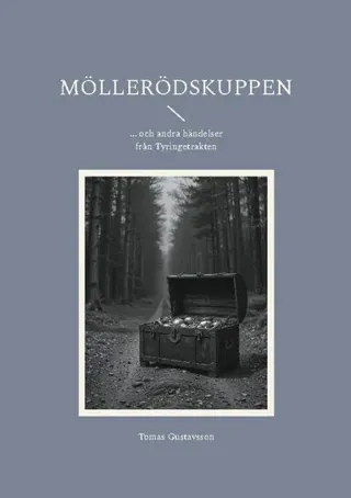 Möllerödskuppen : ... och andra händelser från Tyringetrakten