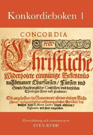 Konkordieboken 1 : De lutherska bekännelseskrifterna