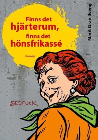 Finns det hjärterum, finns det hönsfrikassé