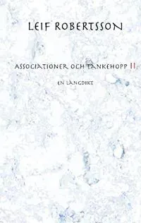 Associationer och tankehopp II : en långdikt