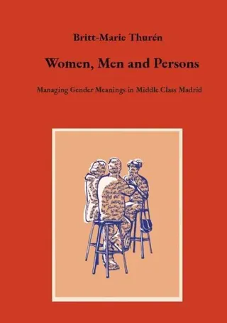 Women, men and persons : managing gender meanings in middle class Madrid