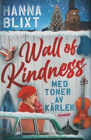 Wall of kindness : med toner av kärlek
