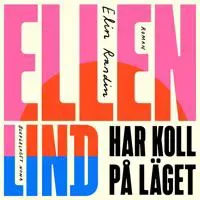Ellen Lind har koll på läget av Bokförlaget Nona