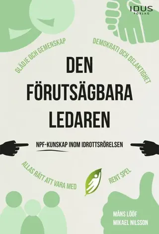Den förutsägbara ledaren : NPF-kunskap inom idrottsrörelsen