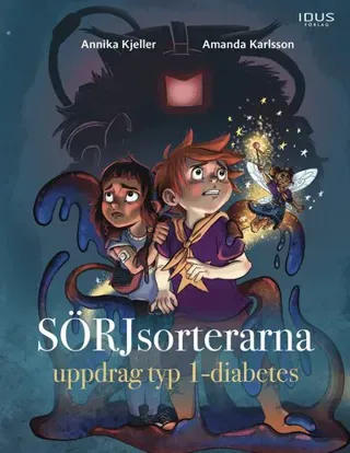 Sörjsorterarna : uppdrag typ 1-diabetes