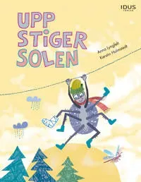 Upp stiger solen