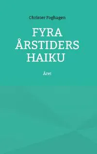 Fyra årstiders Haiku : Året