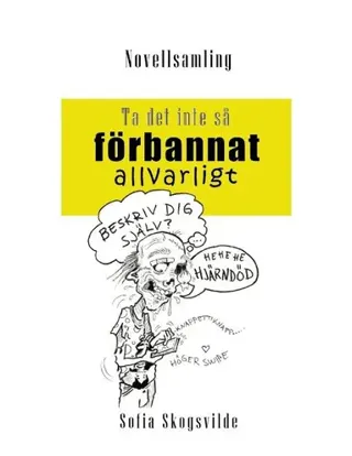 Ta det inte så förbannat allvarligt