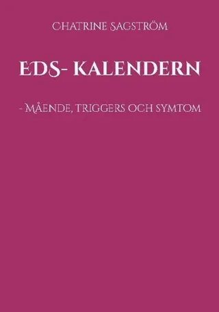 EDS- kalendern : - Mående, triggers och symtom