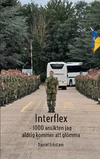 Interflex : 1000 ansikten jag aldrig kommer att glömma