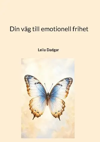 Din väg till emotionell frihet : En guide till inre ro