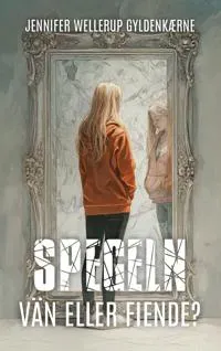 Spegeln - vän eller fiende?