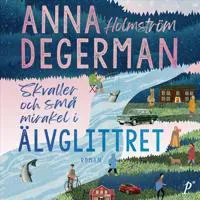 Skvaller och små mirakel i Älvglittret av Printz publishing