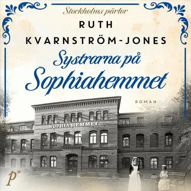 Systrarna på Sophiahemmet av Printz publishing