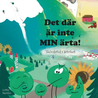 Det där är inte min ärta! : skördetid i ärtriket