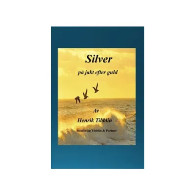 Silver - på jakt efter guld