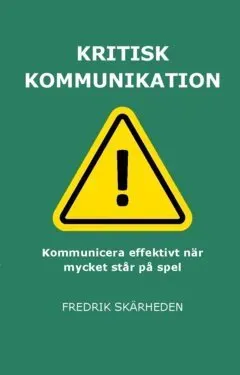Kritisk kommunikation : När allt ställs på sin spets