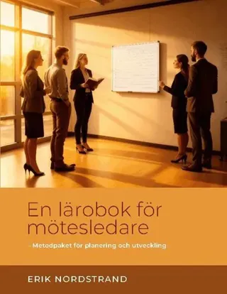 En lärobok för mötesledare : metodpaket för planering och utveckling