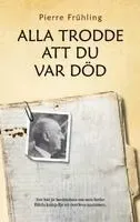 Alla trodde att du var död
