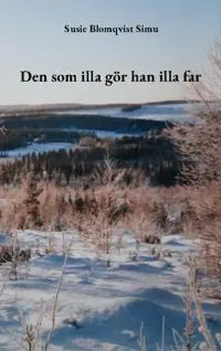 Den som illa gör han illa far