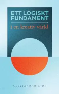 Ett logiskt fundament i en kreativ värld