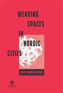 Weaving spaces in Nordic cities
