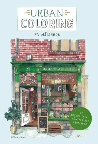 Urban coloring : en målarbok - 45 vackra skyltfönster att färglägga