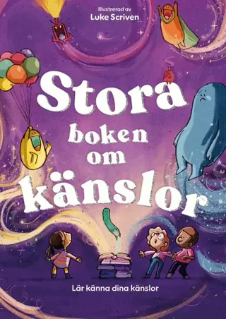 Stora boken om känslor : lär känna dina känslor