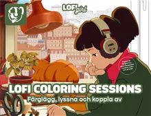Lofi coloring sessions : färglägg, lyssna och koppla av