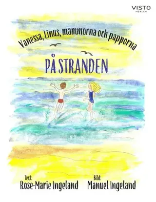 Vanessa, Linus, mammorna och papporna på stranden