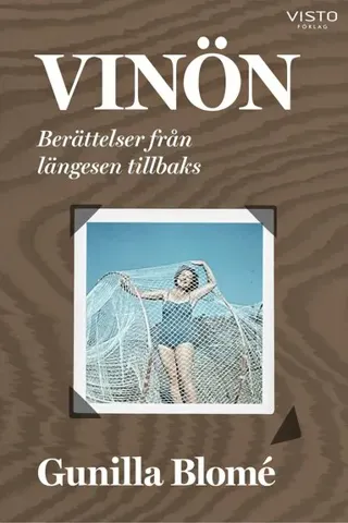 Vinön : Berättelser från längesen tillbaks