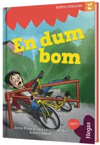 Grodden. Korta vokaler – En dum bom
