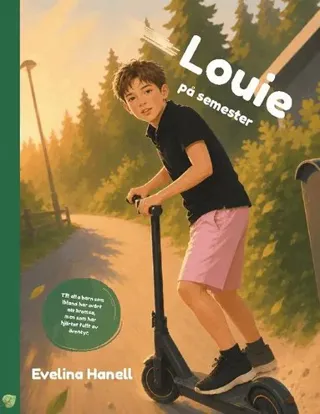 Louie på semester : Till alla barn som ibland har svårt att bromsa, men som