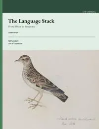 The Language Stack : From Silicon to Semantics