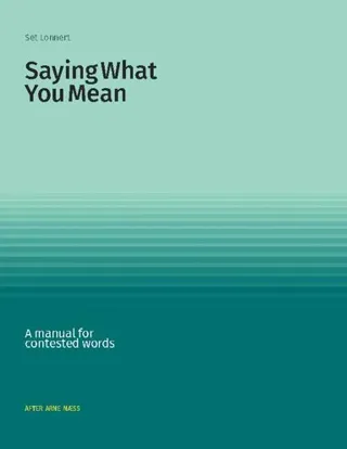 Saying what you mean : a manual for contested words